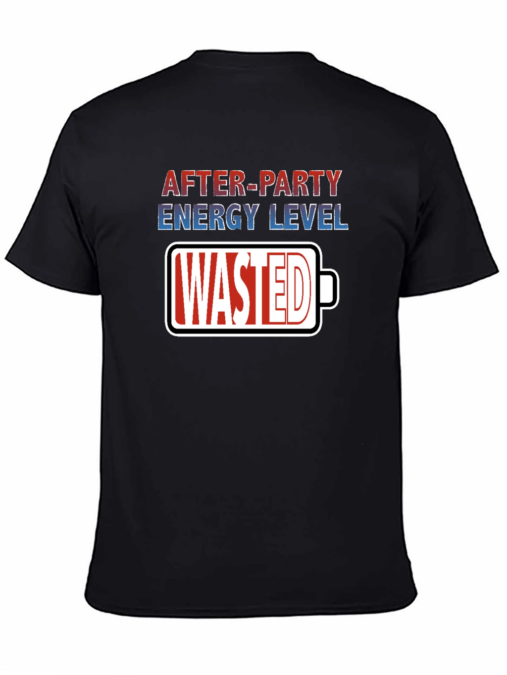 After-Party Energy Level Wasted Graphic Tee