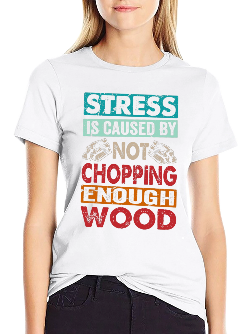 Stress Wood Chopping T-Shirt
