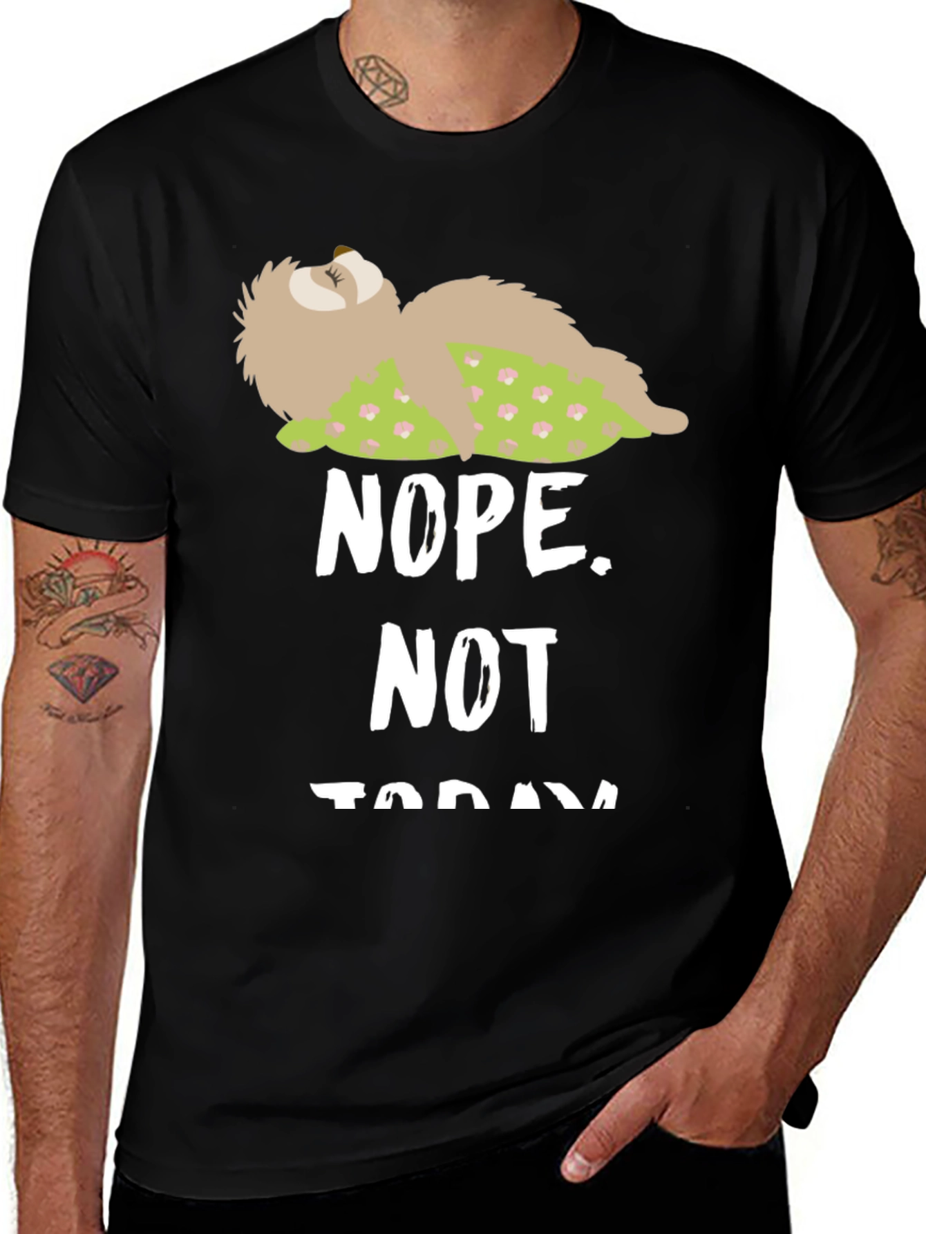 Nope Not Today Sloth Graphic Tee - Funny Lazy Day T-Shirt