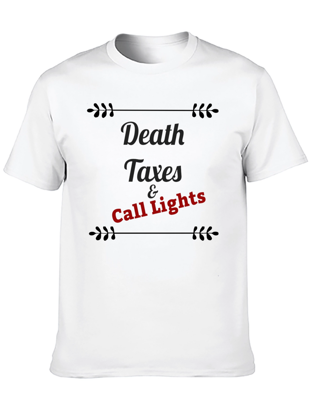 Death Taxes & Call Lights Graphic Tee