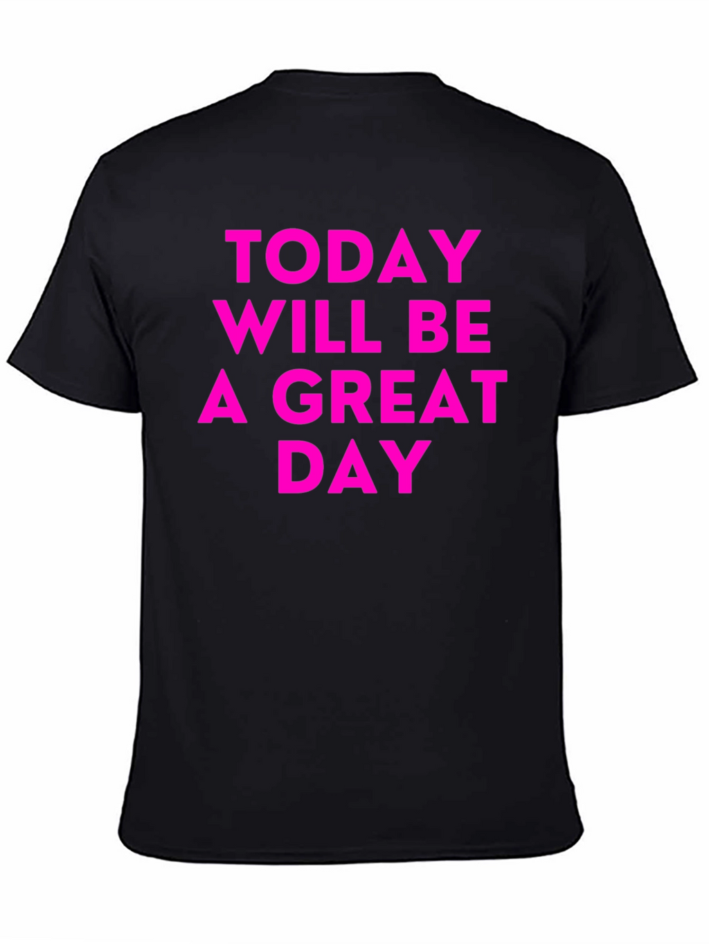 Inspirational Great Day Black T-Shirt