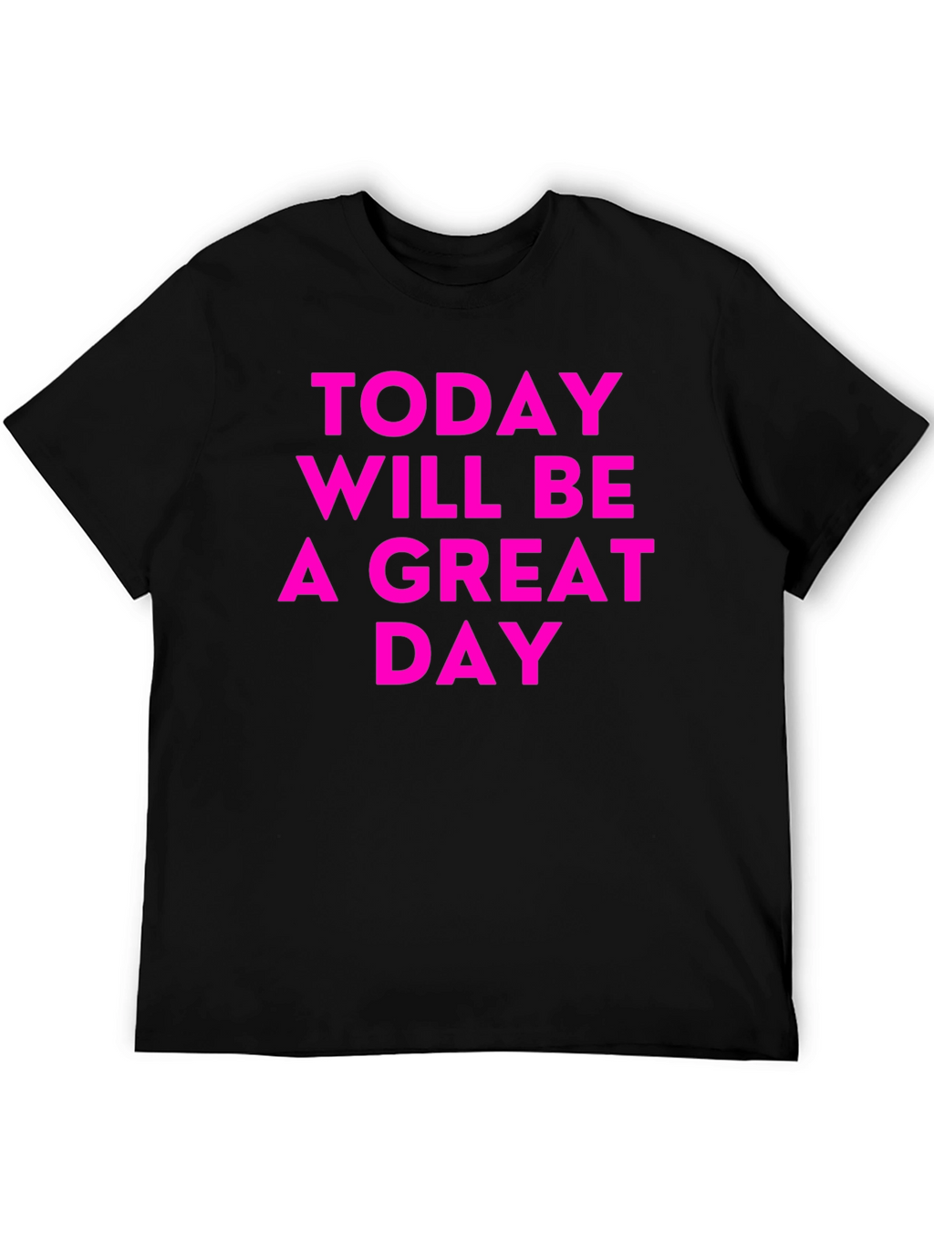 Inspirational Great Day Black T-Shirt
