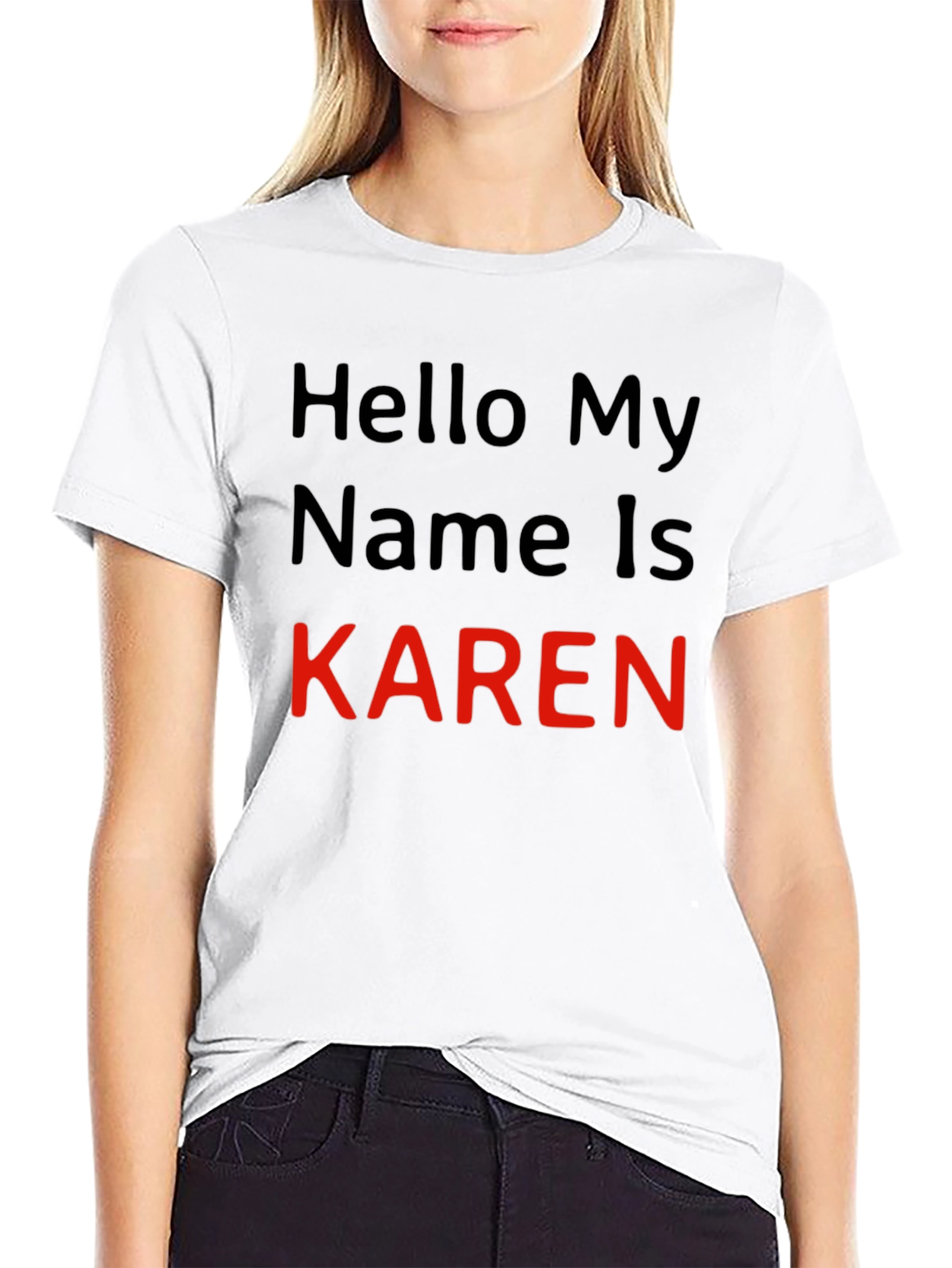 Hello My Name is Karen T-Shirt Novelty Tee