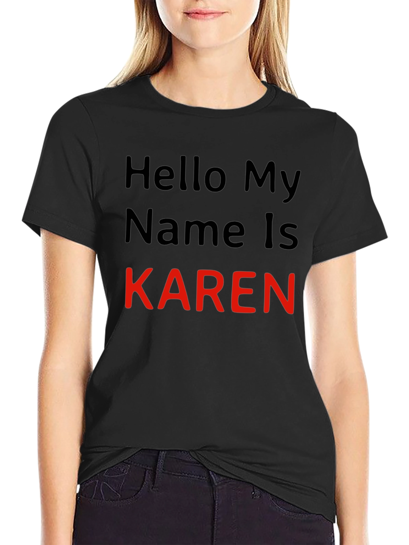 Hello My Name is Karen T-Shirt Novelty Tee