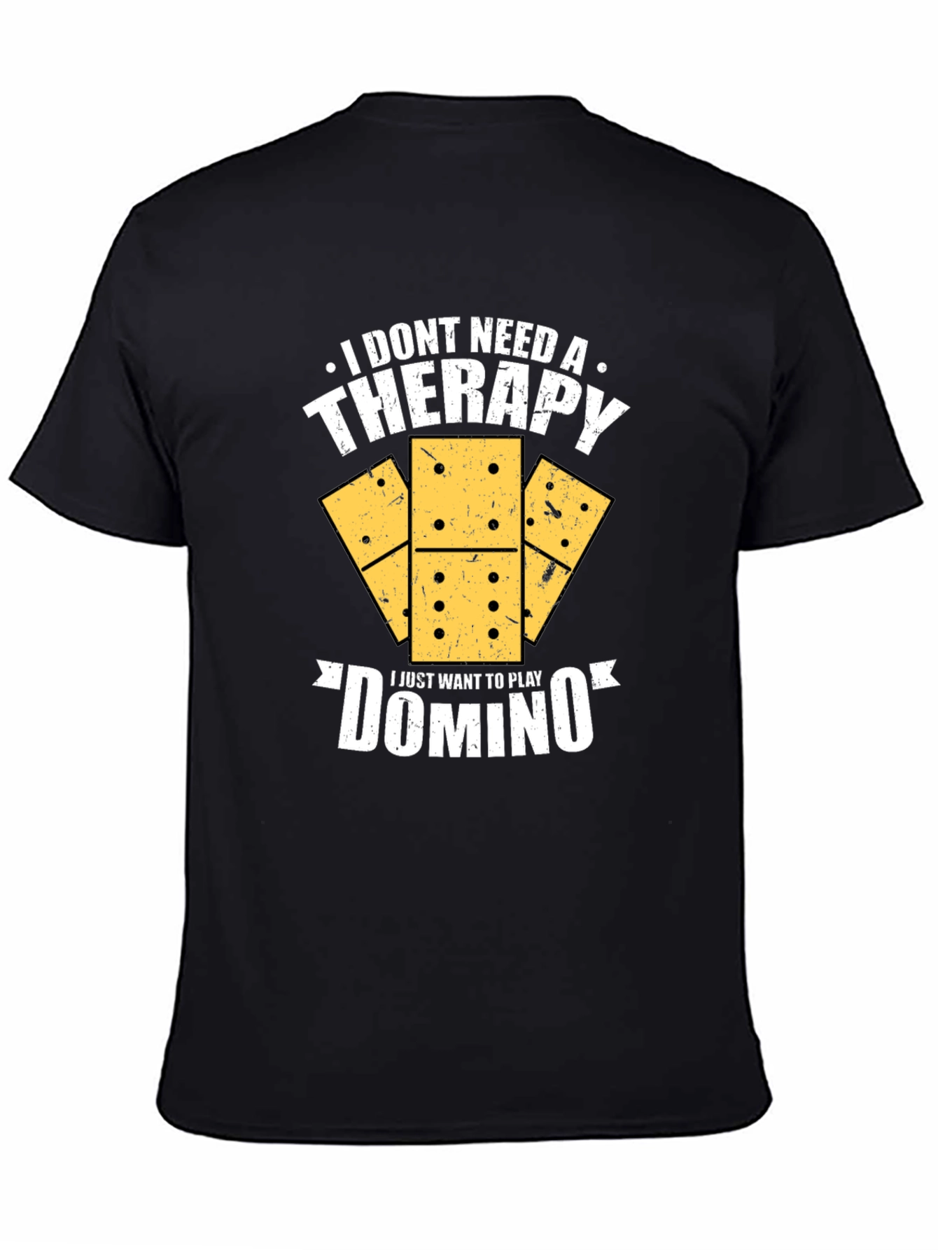 Domino Therapy T-Shirt - I Just Want to Play Domino