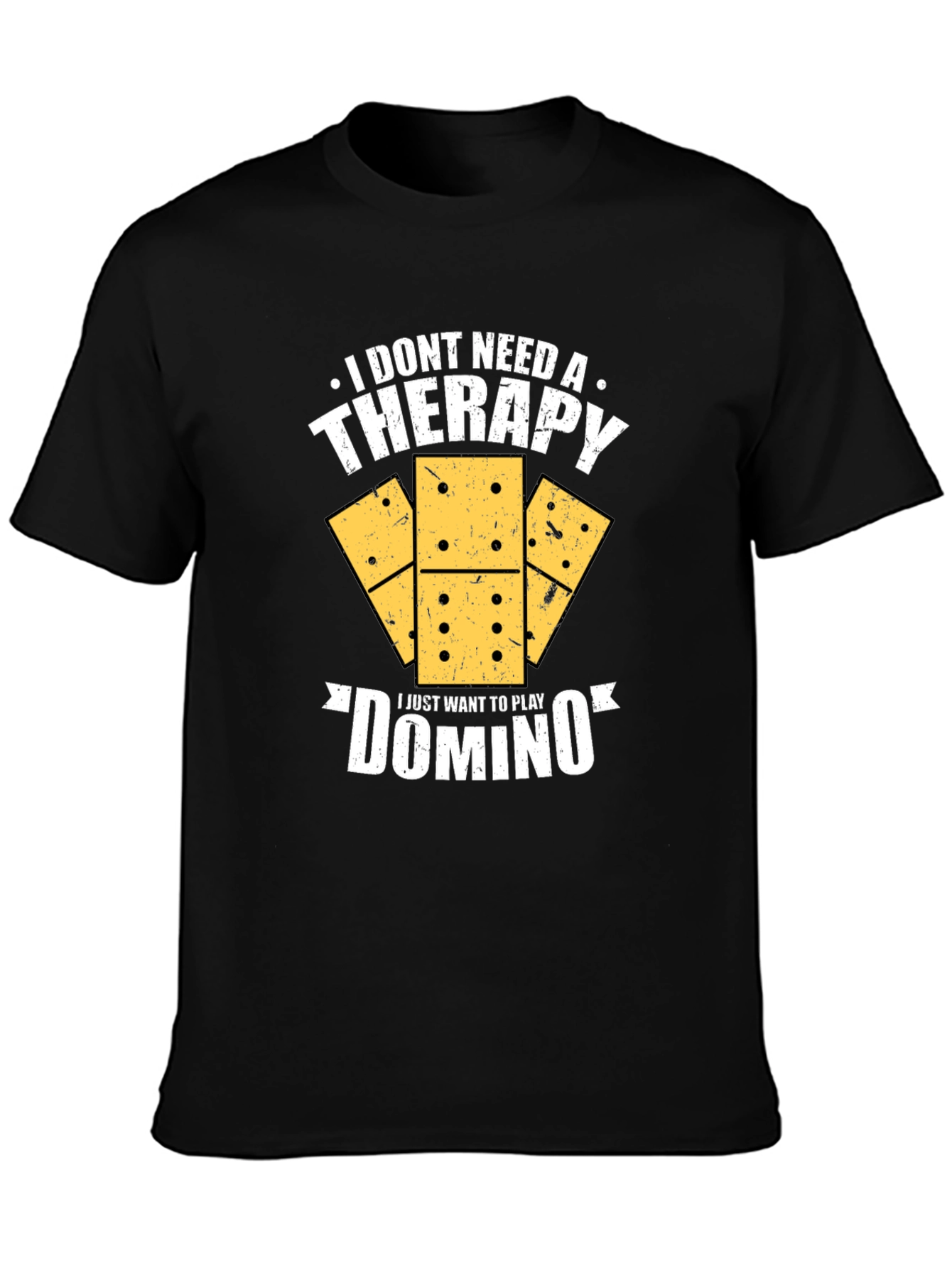 Domino Therapy T-Shirt - I Just Want to Play Domino