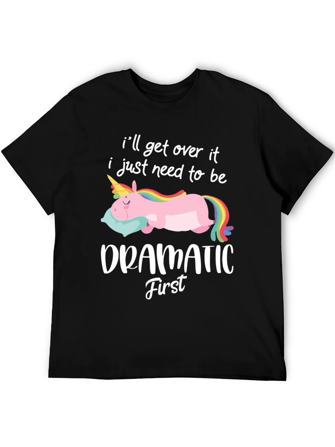 Dramatic First Unisex T-Shirt