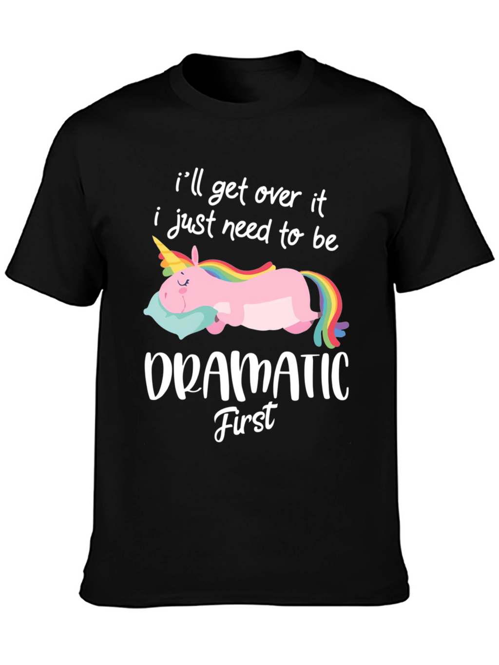 Dramatic First Unisex T-Shirt