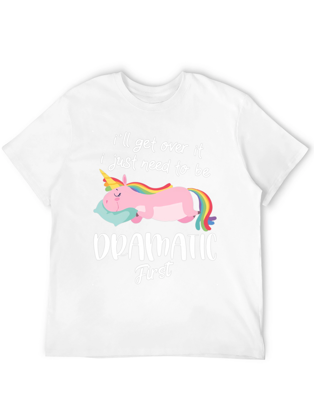 Dramatic First Unisex T-Shirt