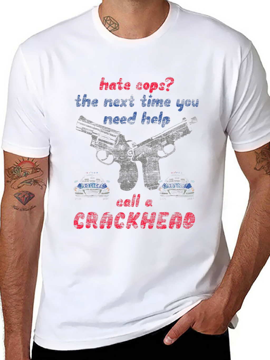 Hate Cops? Call a Crackhead Graphic Tee
