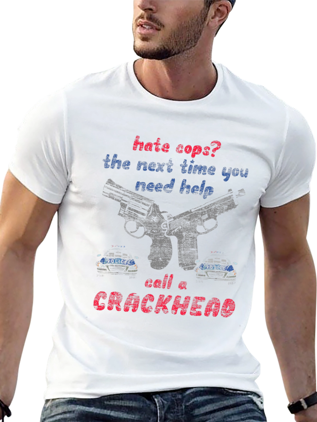 Hate Cops? Call a Crackhead Graphic Tee