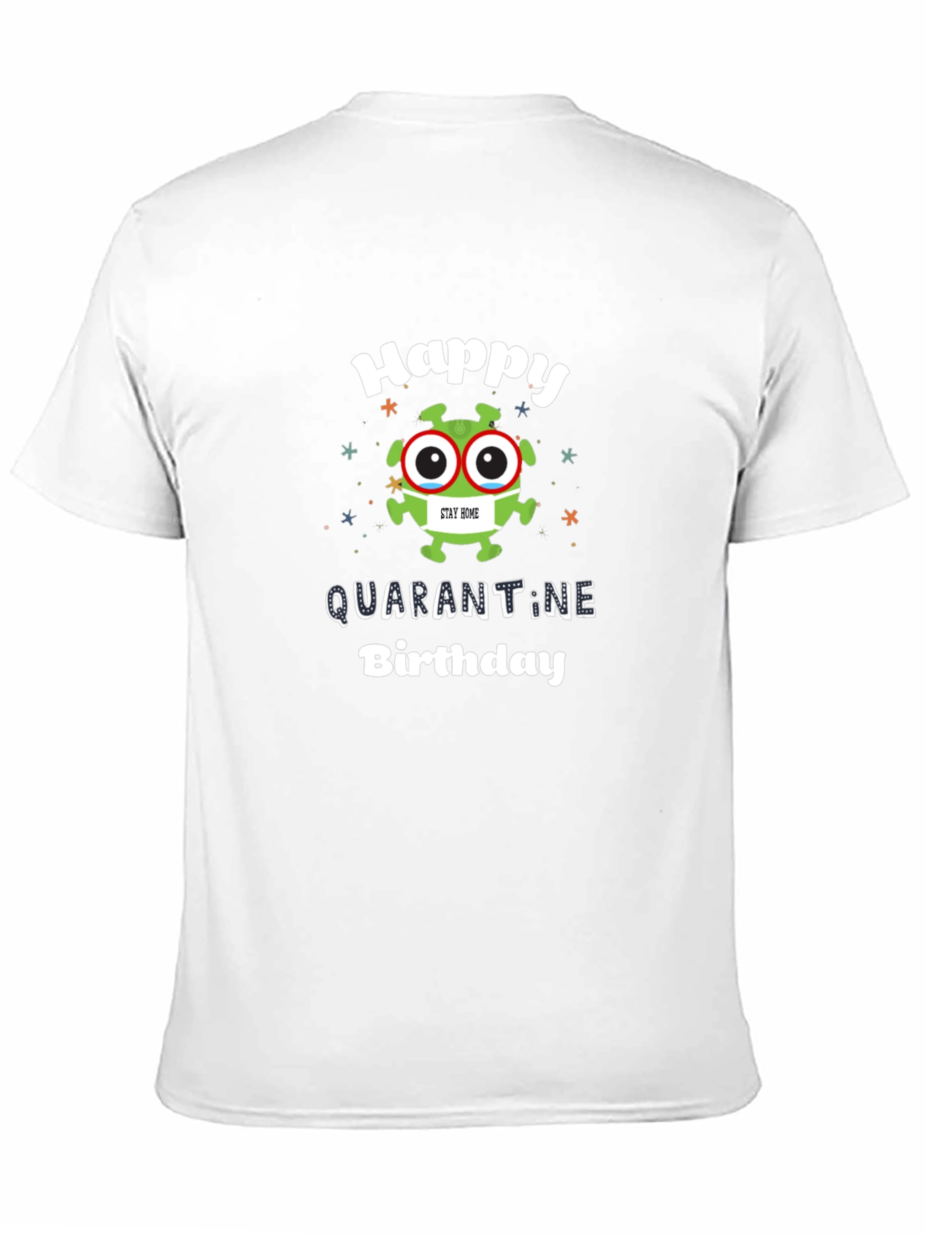 Happy Quarantine Birthday Graphic Tee