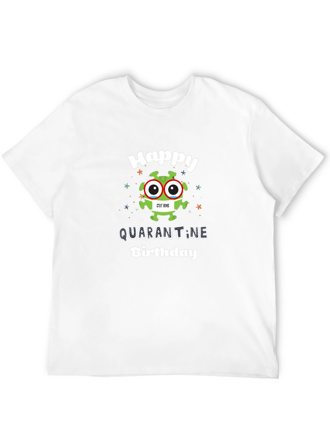 Happy Quarantine Birthday Graphic Tee