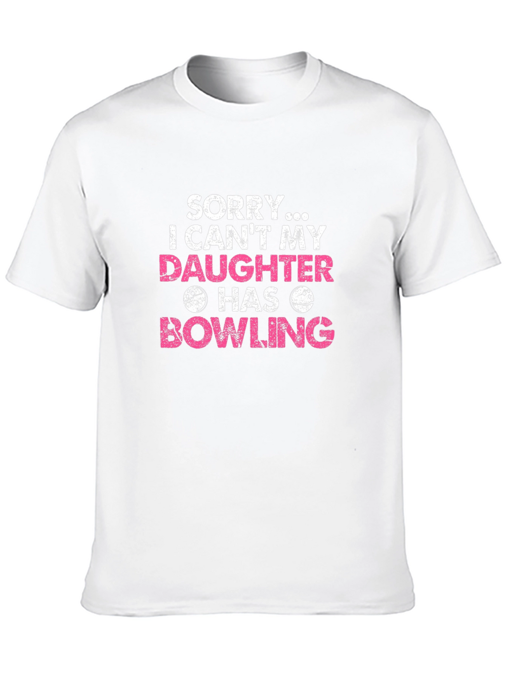 Daughter Bowling T-Shirt - Sorry I Cant