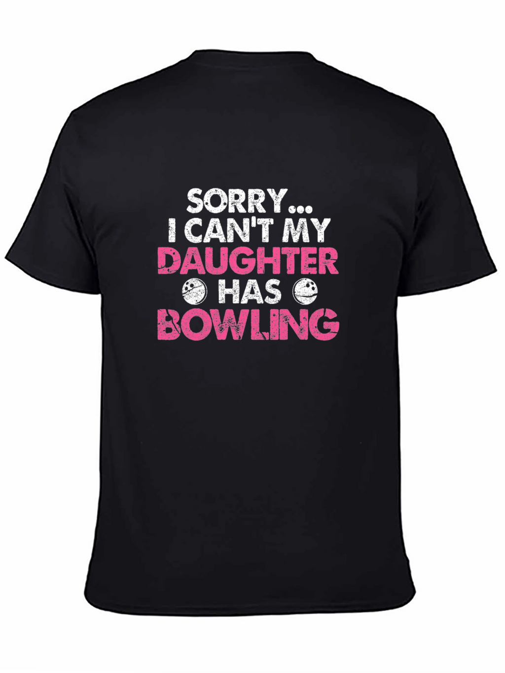 Daughter Bowling T-Shirt - Sorry I Cant