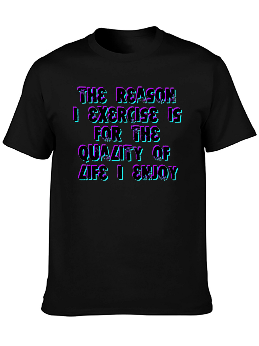 Exercise Motivation T-Shirt