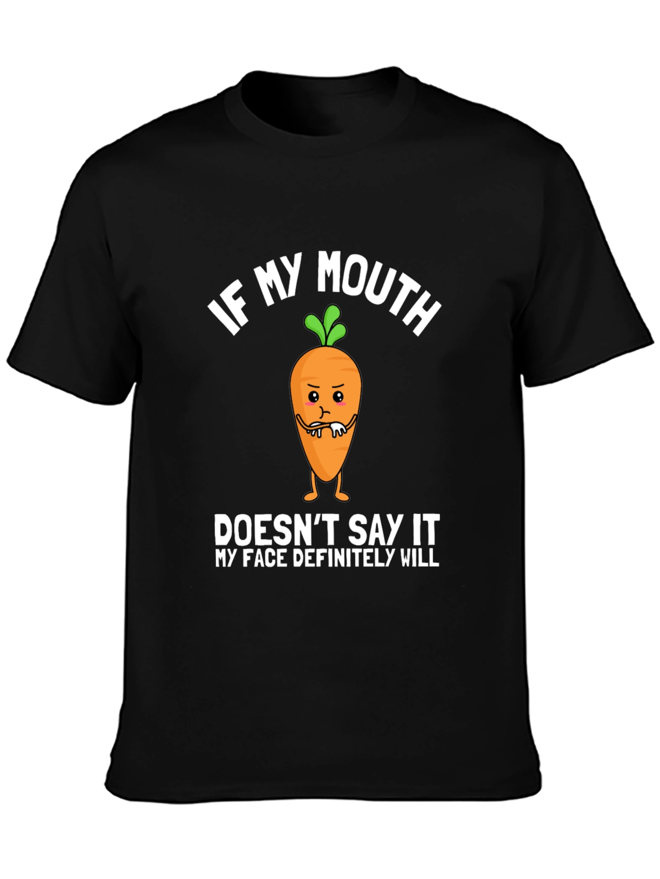 If My Mouth Doesnt Say It Funny Graphic T-Shirt