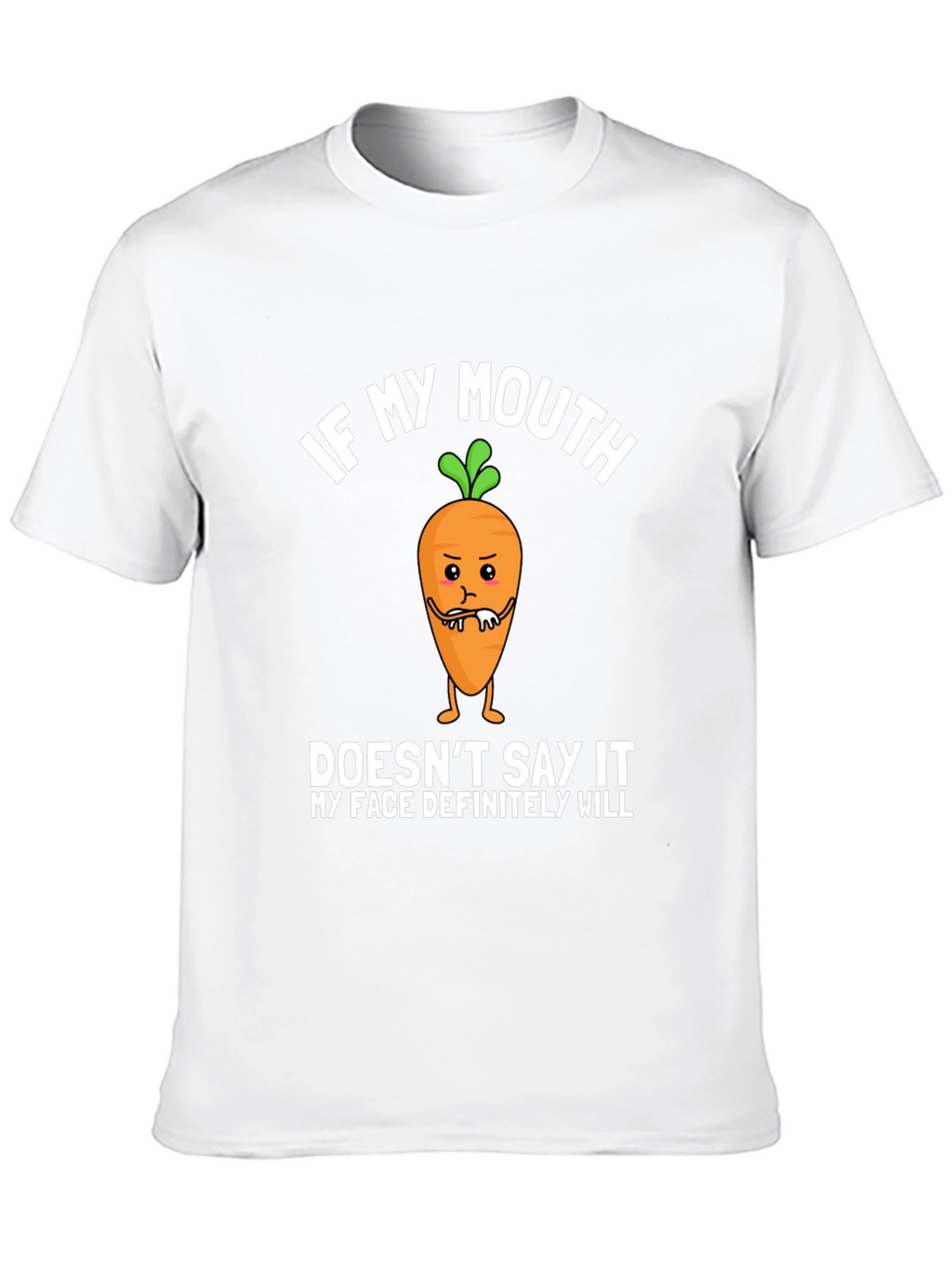 If My Mouth Doesnt Say It Funny Graphic T-Shirt