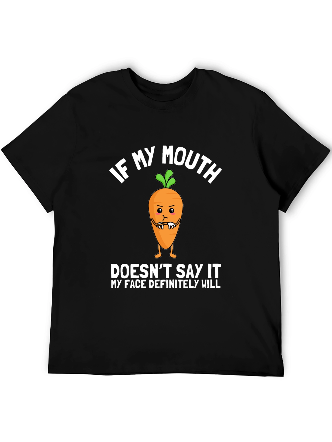 If My Mouth Doesnt Say It Funny Graphic T-Shirt