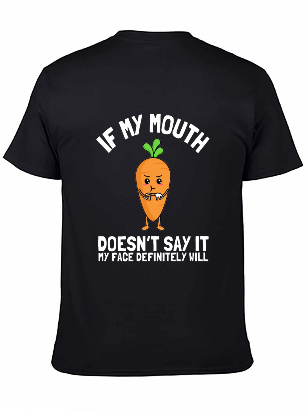 If My Mouth Doesnt Say It Funny Graphic T-Shirt
