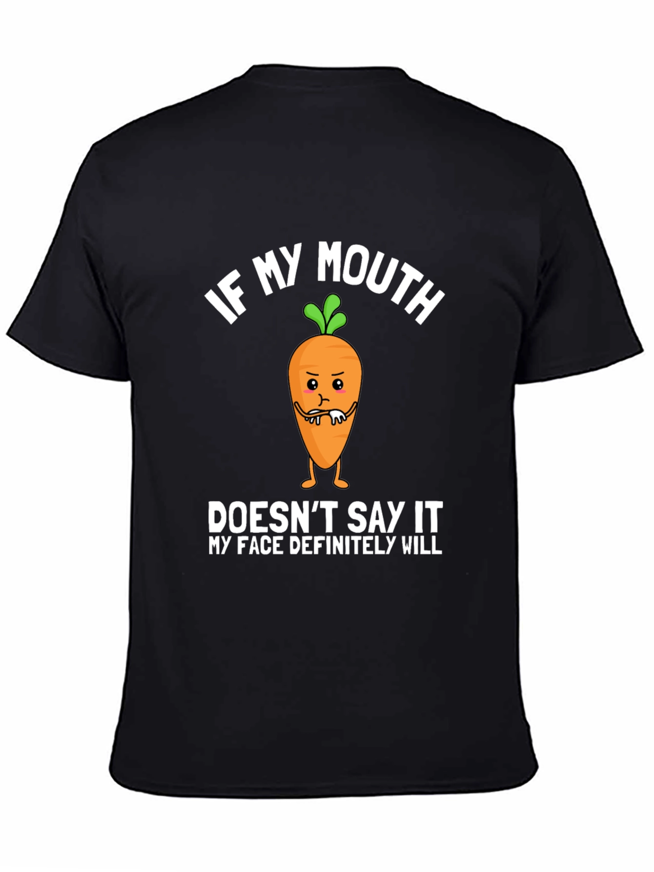 If My Mouth Doesnt Say It Funny Graphic T-Shirt
