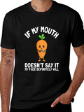 If My Mouth Doesnt Say It Funny Graphic T-Shirt