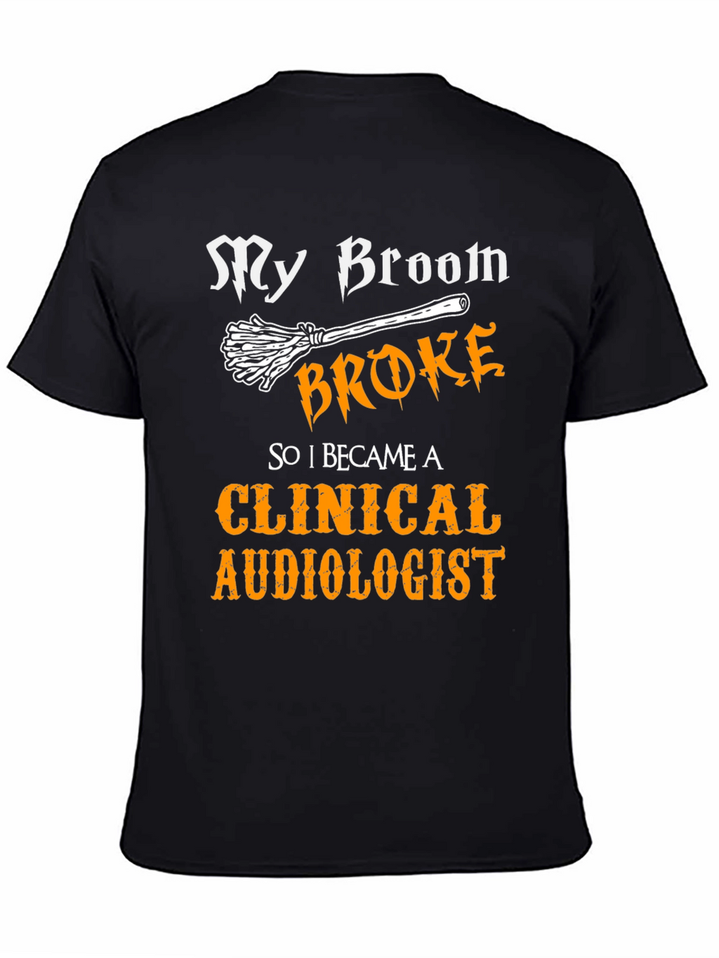 Clinical Audiologist Broom T-Shirt