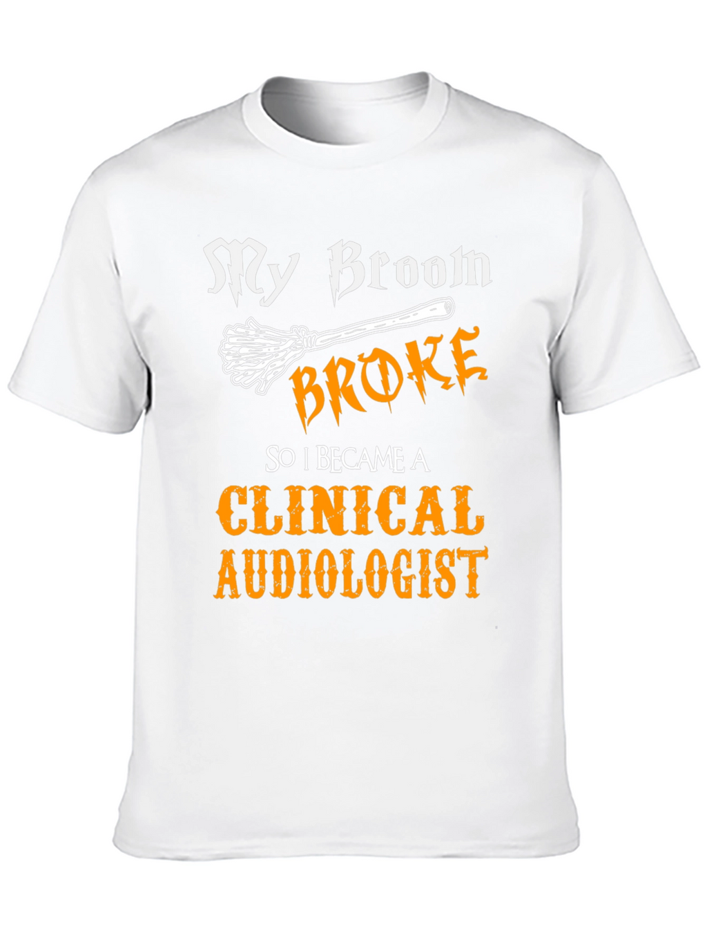 Clinical Audiologist Broom T-Shirt