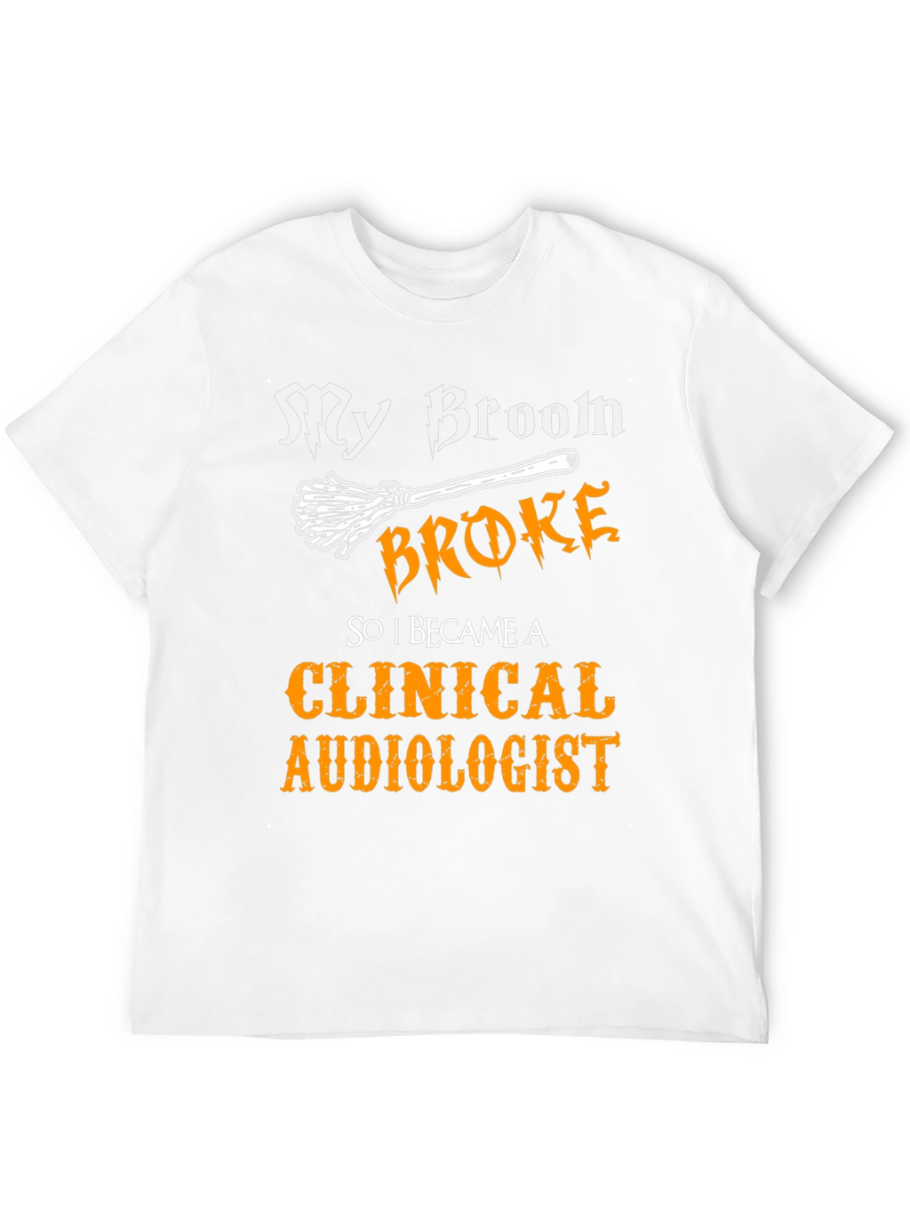 Clinical Audiologist Broom T-Shirt