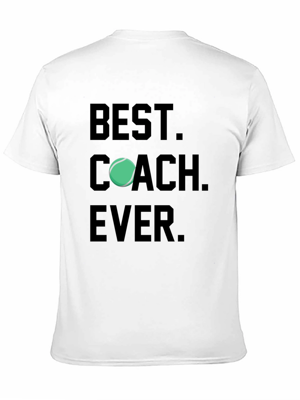 Best Coach Ever T-Shirt Tennis Gift