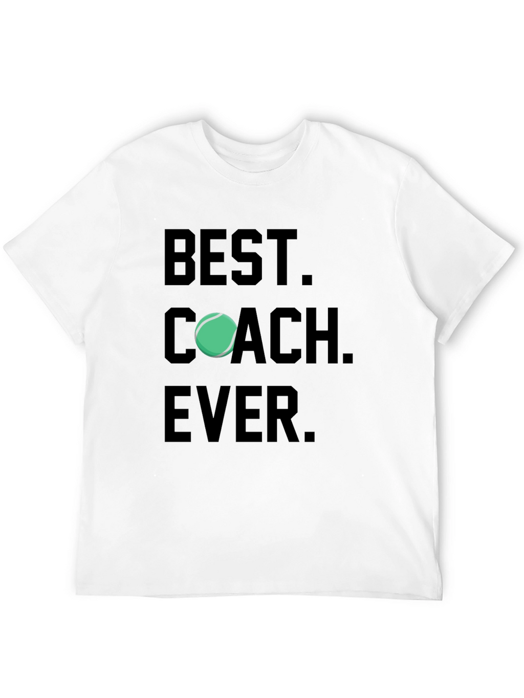Best Coach Ever T-Shirt Tennis Gift