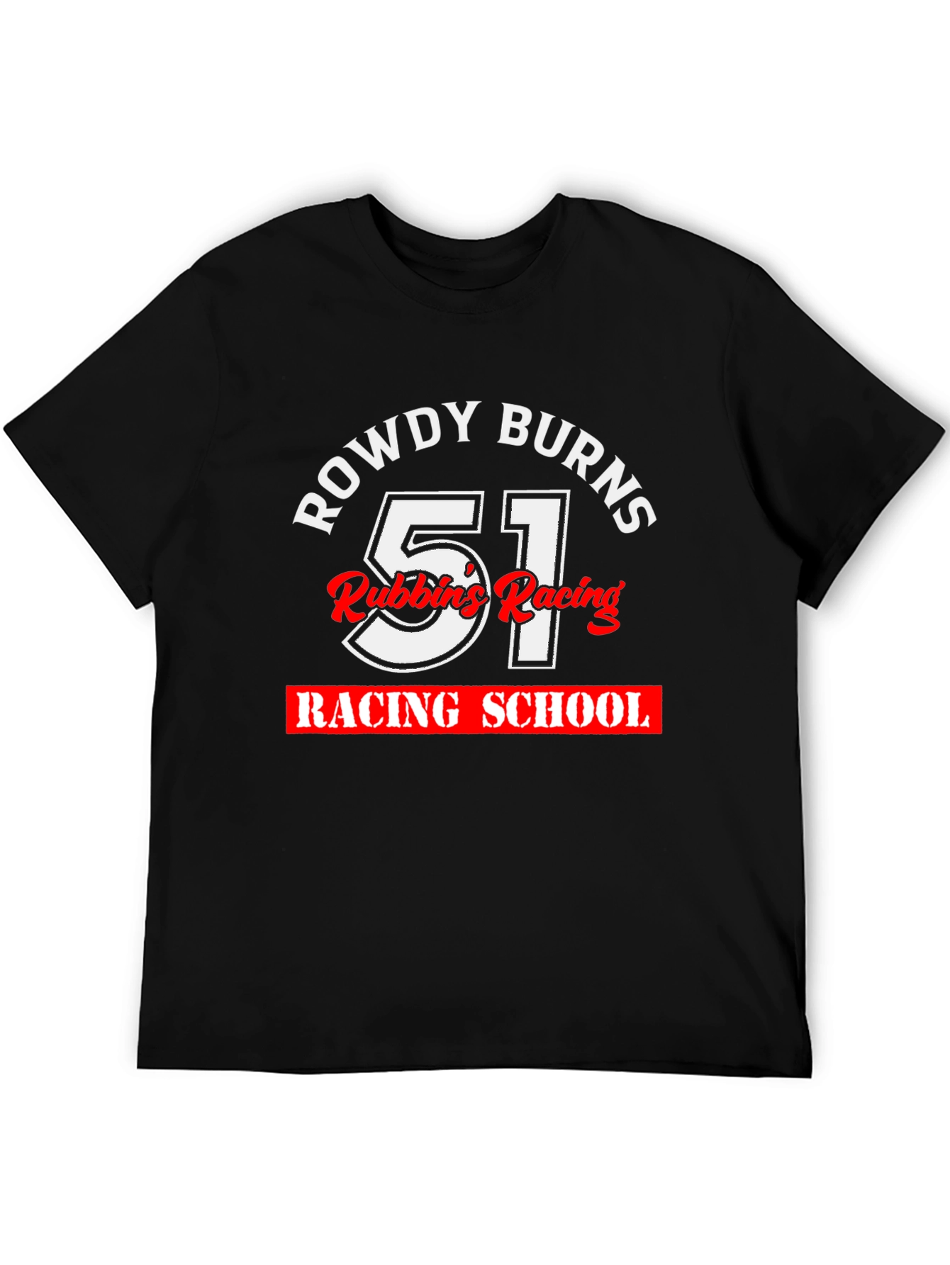Rowdy Burns 51 Racing School T-Shirt