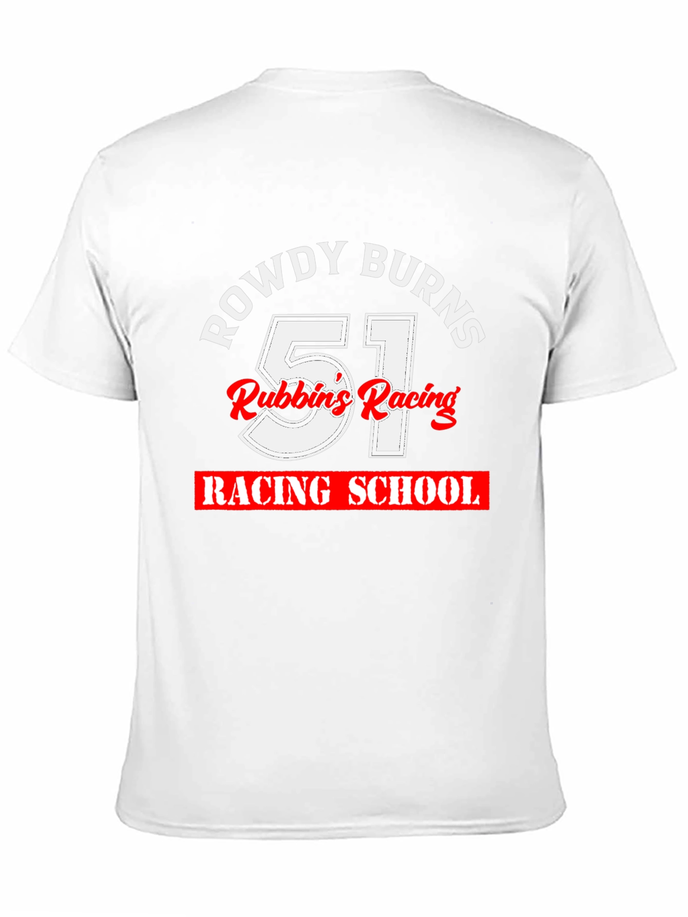 Rowdy Burns 51 Racing School T-Shirt