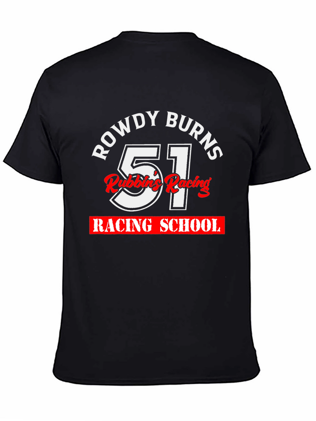 Rowdy Burns 51 Racing School T-Shirt