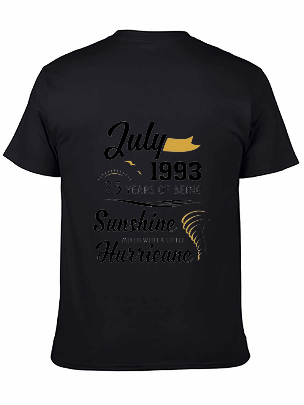 July 1993 Birthday T-Shirt: Sunshine & Hurricane