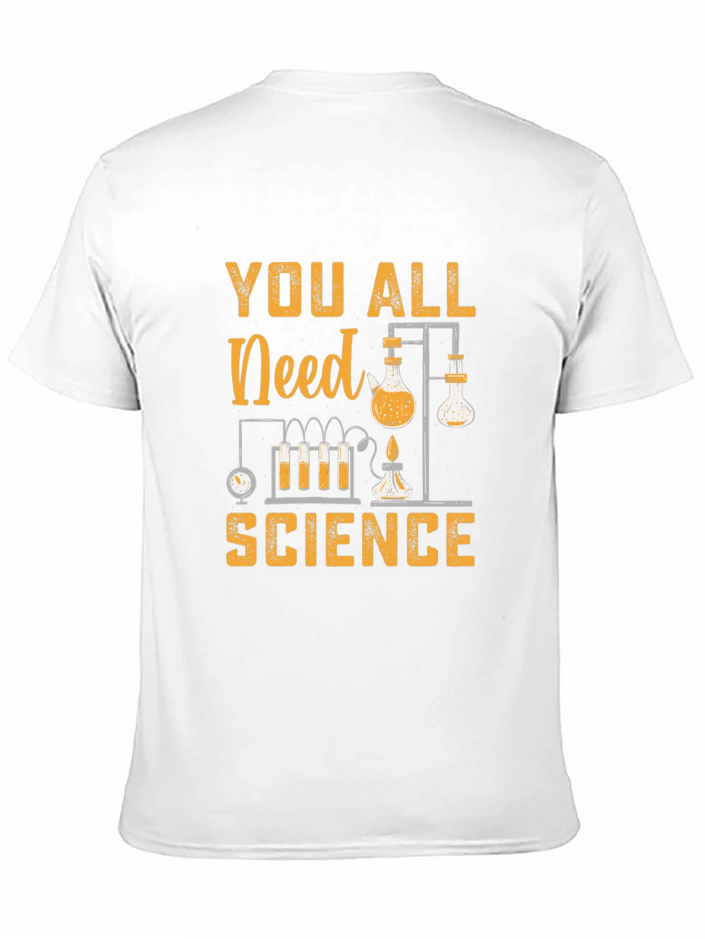 You All Need Science Graphic T-Shirt