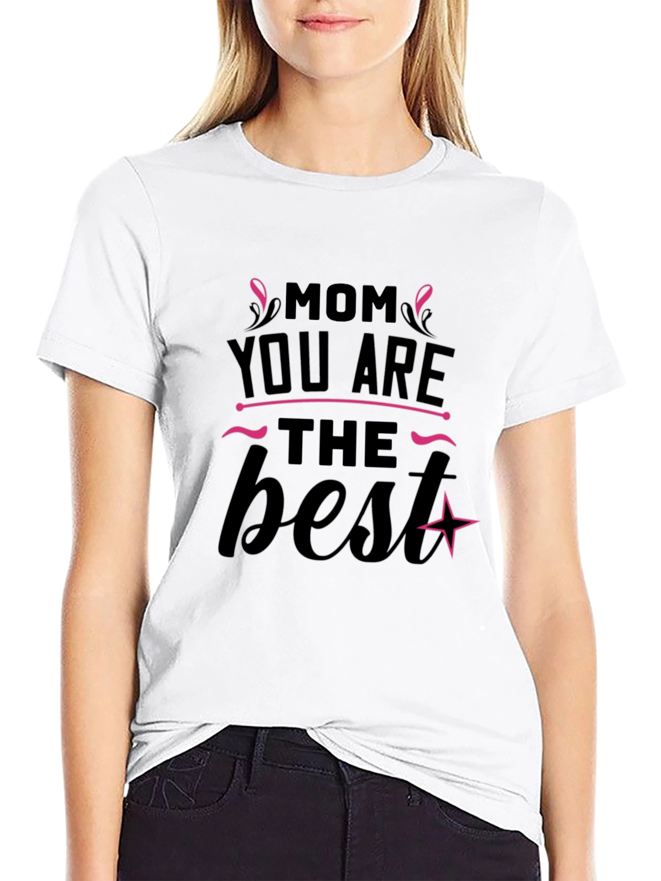 Mom You Are The Best Black T-Shirt