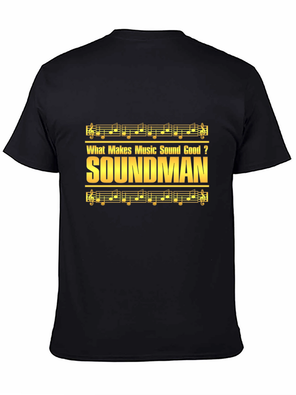Soundman Music T-Shirt - Makes Music Sound Good Tee