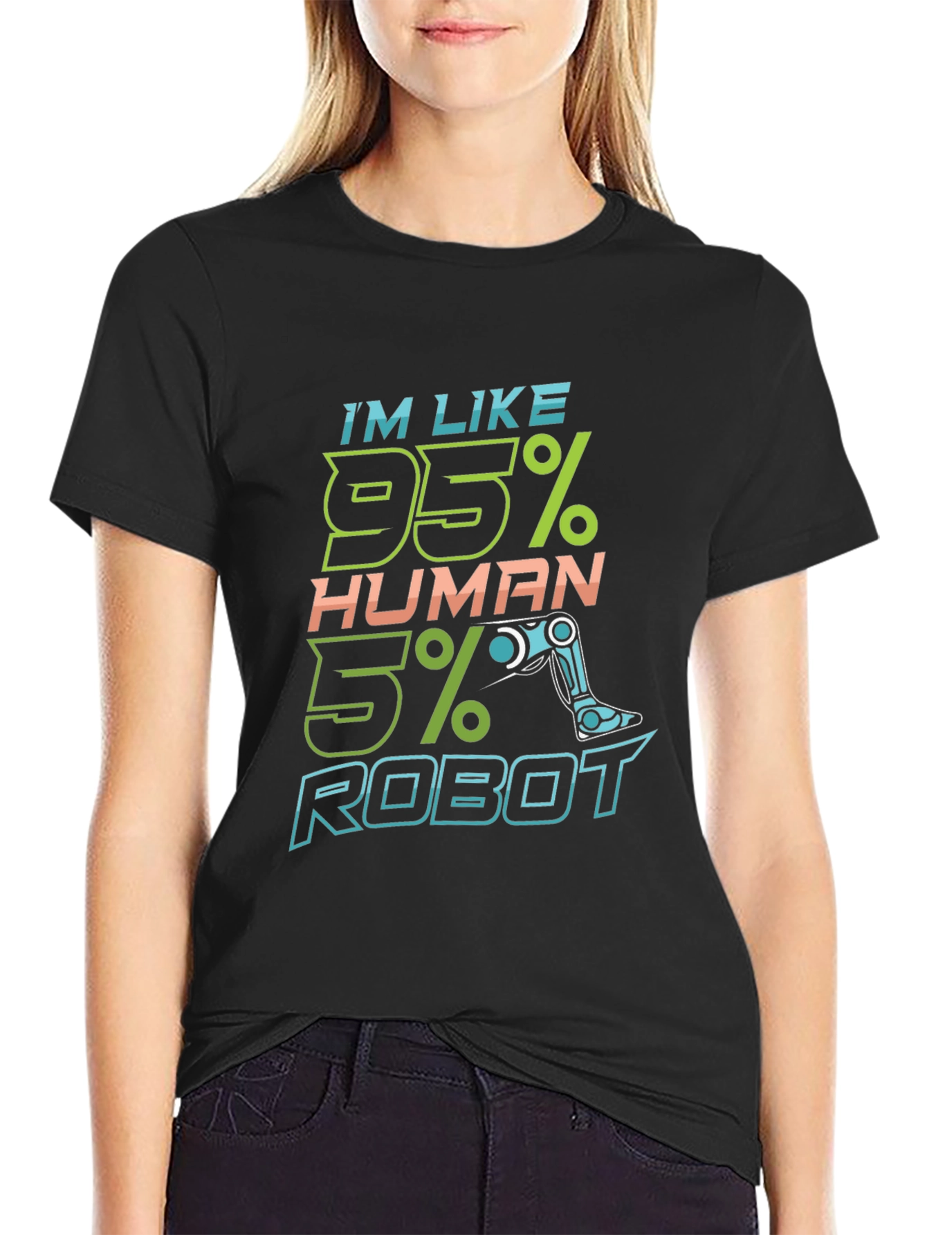 Im Like 95% Human 5% Robot Funny T-Shirt