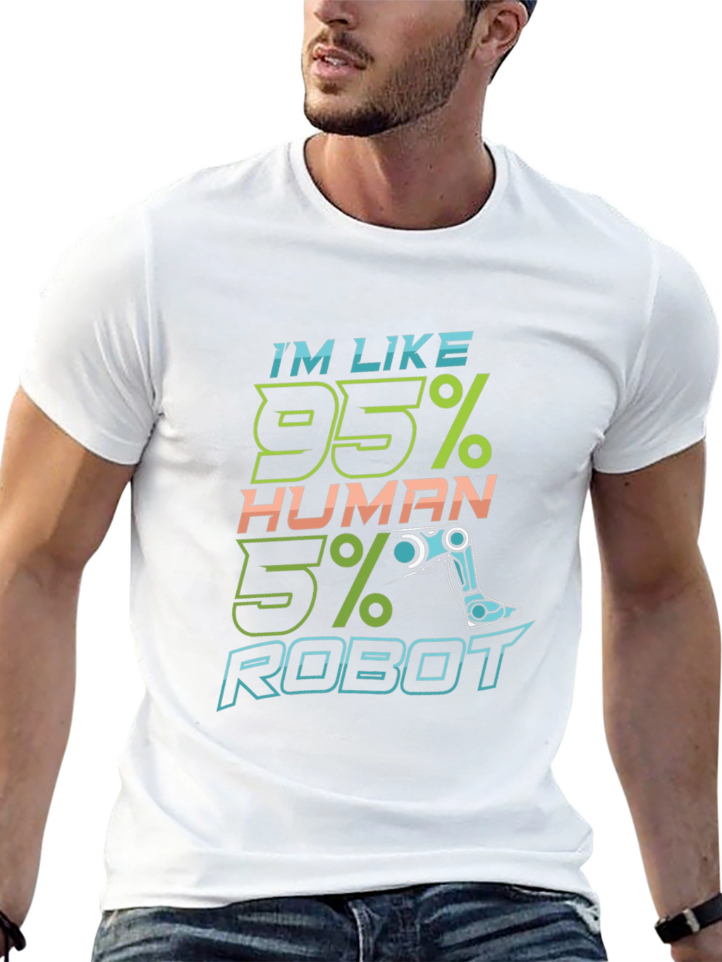 Im Like 95% Human 5% Robot Funny T-Shirt