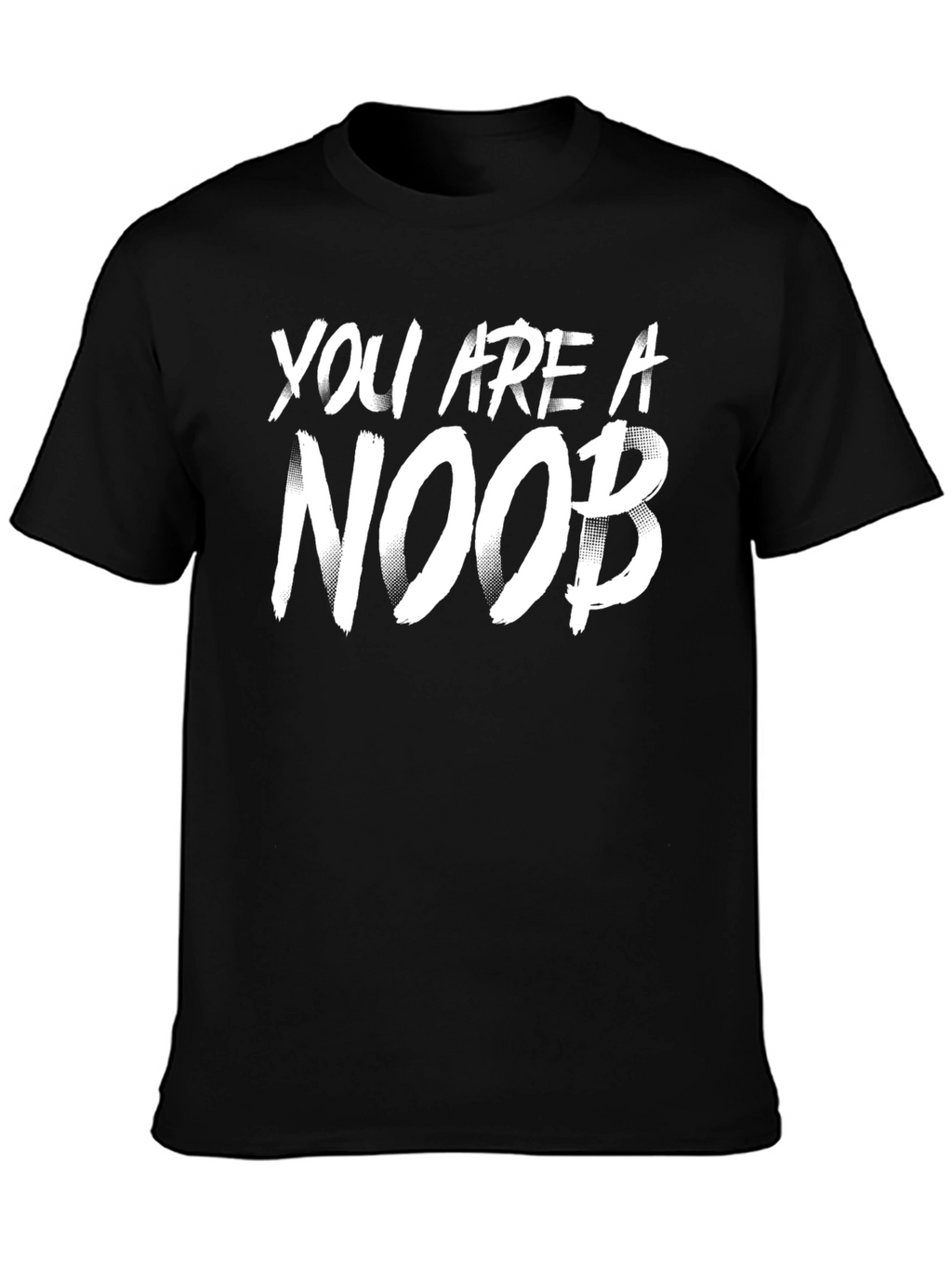 You are a Noob T-Shirt - Gamer Gift
