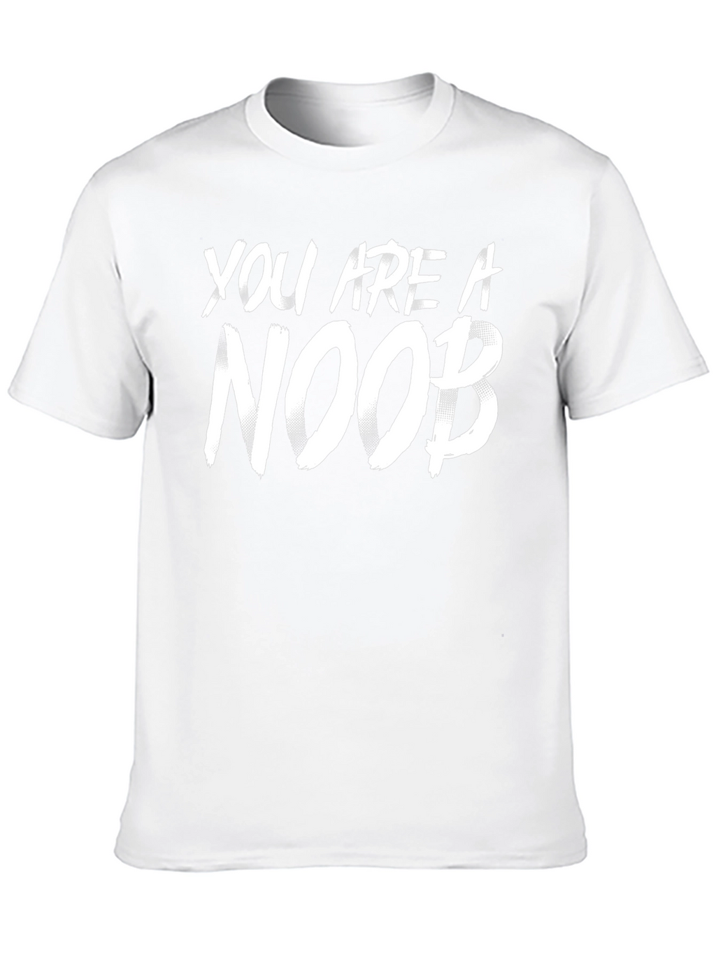 You are a Noob T-Shirt - Gamer Gift
