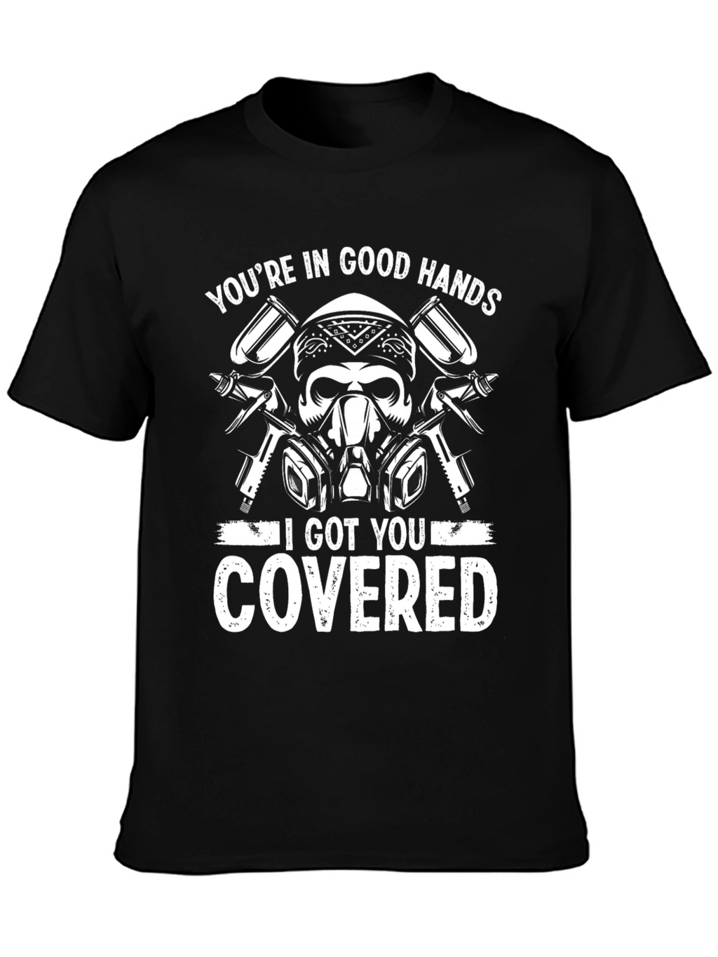 Youre In Good Hands T-Shirt