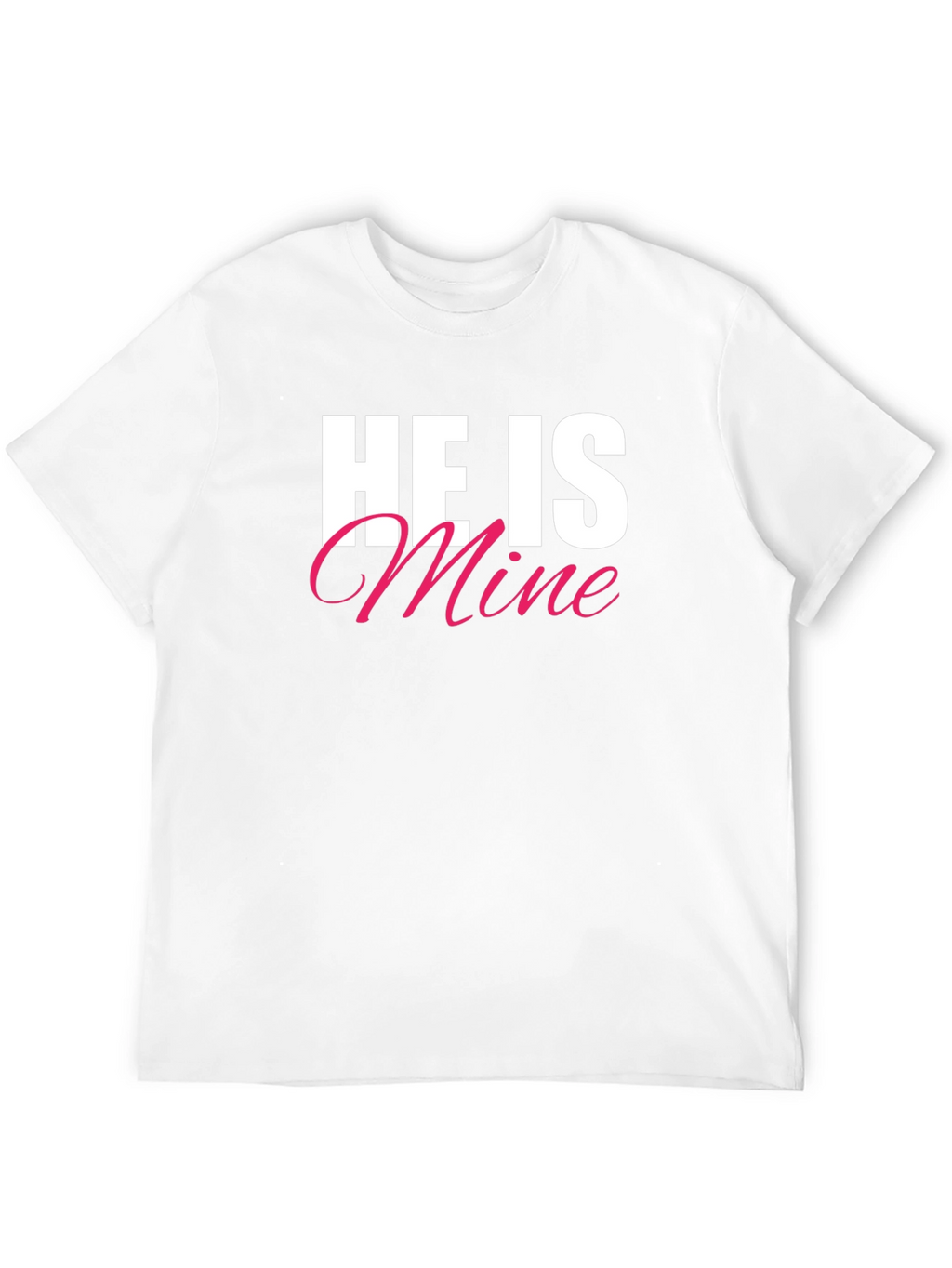 He Is Mine T-Shirt - Black Crew Neck Tee
