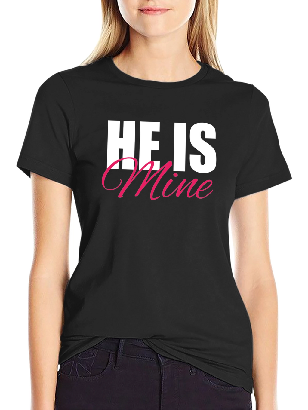 He Is Mine T-Shirt - Black Crew Neck Tee