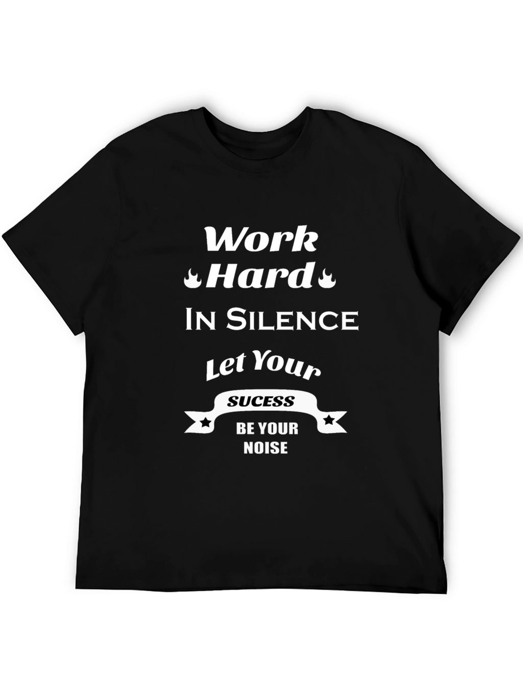 Work Hard in Silence Graphic T-Shirt
