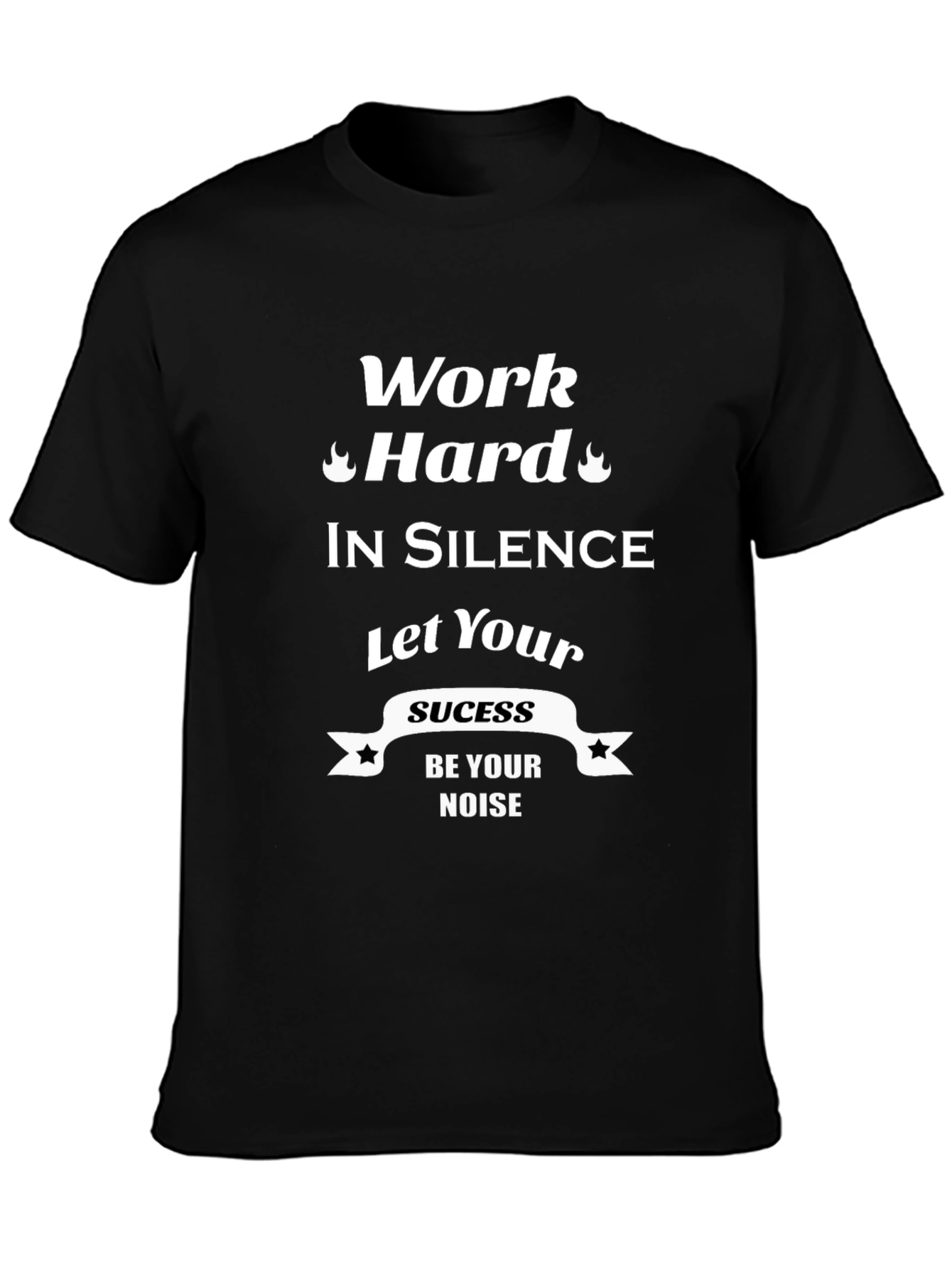 Work Hard in Silence Graphic T-Shirt
