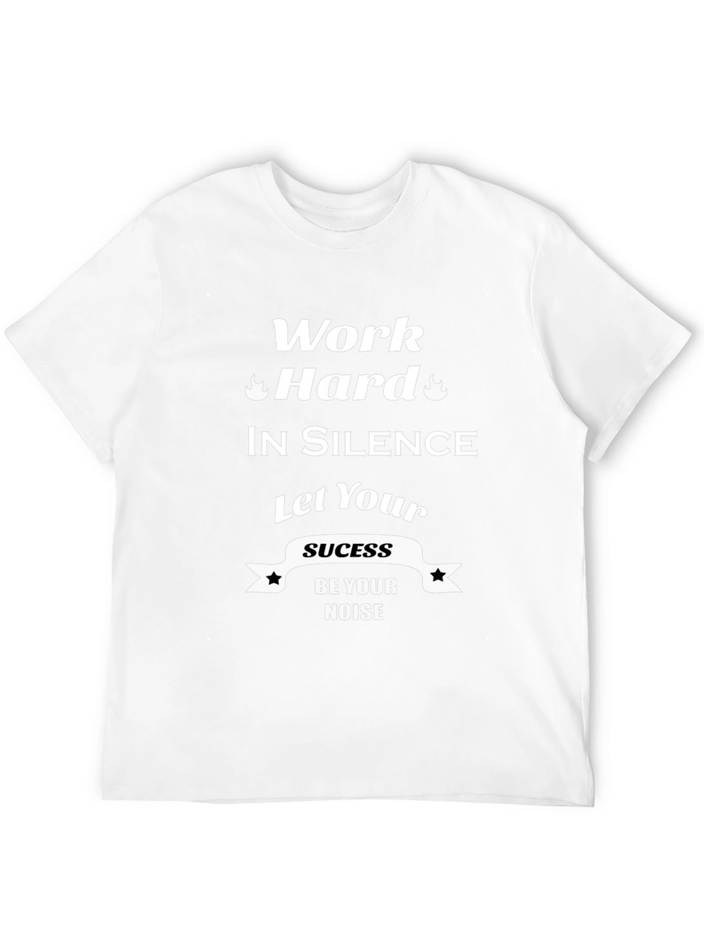 Work Hard in Silence Graphic T-Shirt