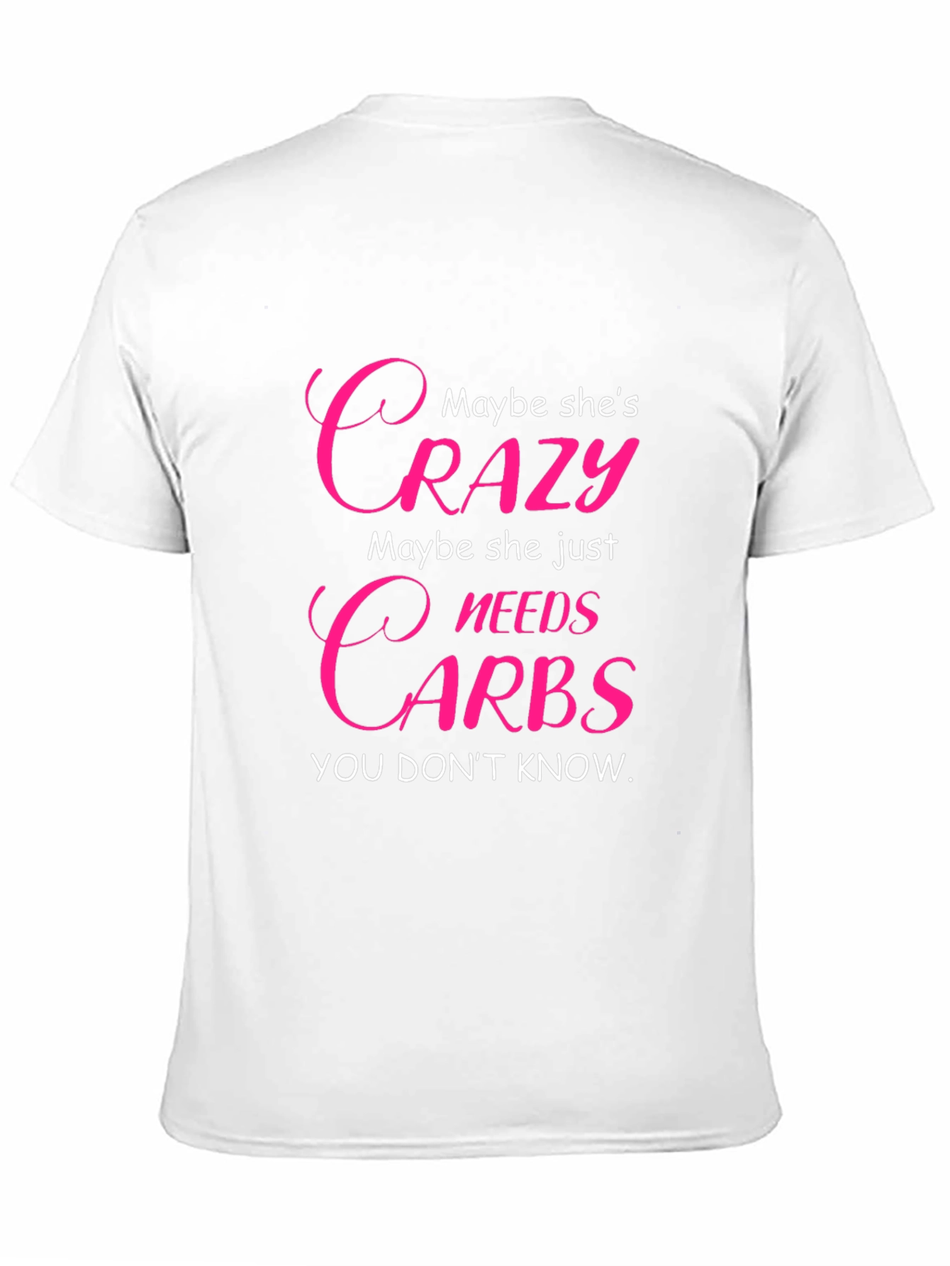 Crazy Needs Carbs T-Shirt - Funny Graphic Tee