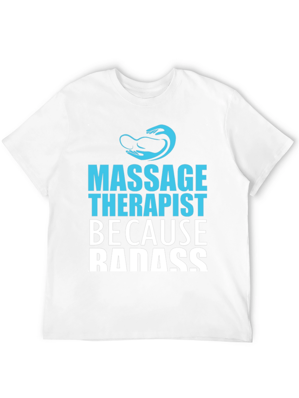 Massage Therapist Badass Graphic T-Shirt